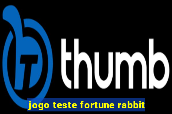 jogo teste fortune rabbit